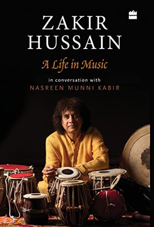 Hussain:: A Life in Music by Nasreen Munni Kabir 9789352770496