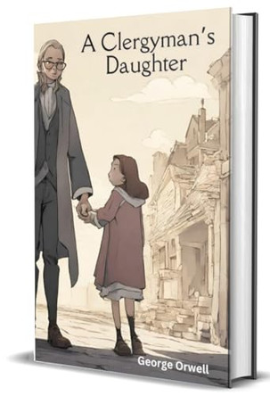 A Clergyman's Daughter by George Orwell 9789356529687