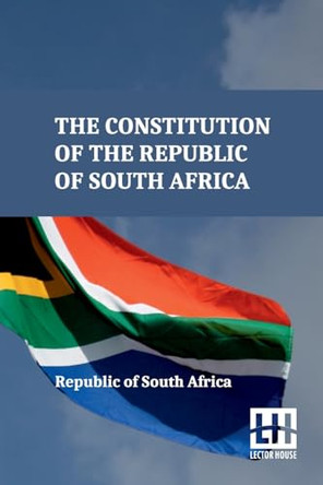 The Constitution of the Republic of South Africa (Edition0) by Republic of South Africa 9789358008562
