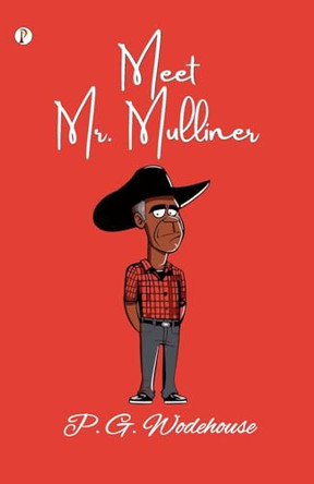 Meet Mr Mulliner  (Edition1st) by P G Wodehouse 9789358049770