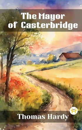 The Mayor of Casterbridge by Thomas Hardy 9789358484601