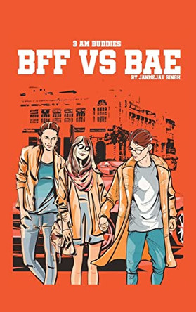 Bff Vs Bae by Janmejay Singh 9781543707823