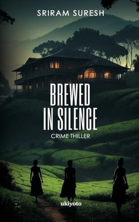 Brewed in Silence by Sriram Suresh 9789367955864