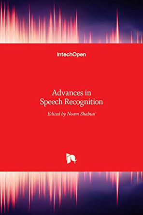 Advances in Speech Recognition by Noam Shabtai 9789533070971