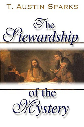 The Stewardship of the Mystery by Theodore Austin Sparks 9789707919686