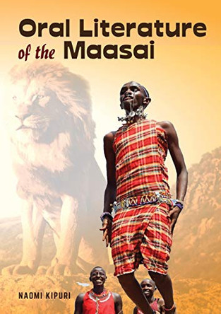 Oral Literature of the Maasai by Naomi Kipuri 9789966461735