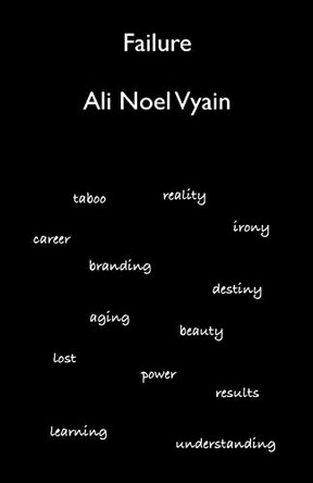 Failure by Ali Noel Vyain 9798201512569