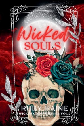 Wicked Souls by Ruby Raine 9798201626471