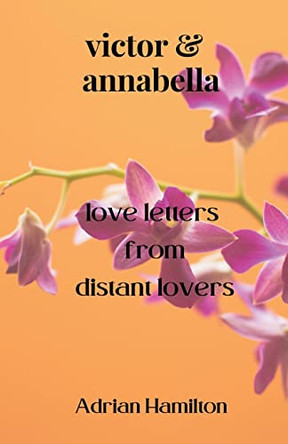 Victor and Annabella by Adrian Hamilton 9798201720483