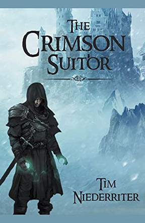 The Crimson Suitor by Tim Niederriter 9798201933623