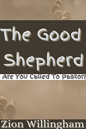 The Good Shepherd by Zion Willingham 9798201978624
