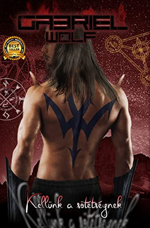 Kellünk a sötétségnek: Szabadság ura-verzió by Gabriel Wolf 9798211758568