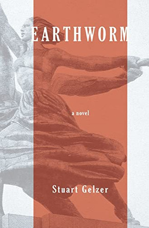 Earthworm by Stuart Gelzer 9798218072858