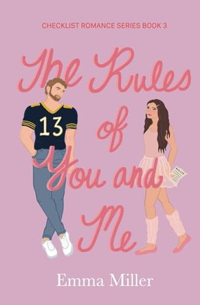 The Rules of You and Me by Emma Miller 9798218577667