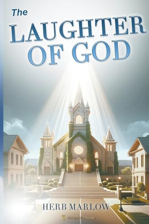 The Laughter of God by Herb Marlow 9798223141877