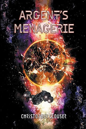 Argent's Menagerie by Christopher Clouser 9798223143697