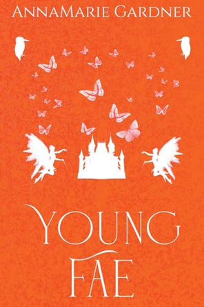 Young Fae by Annamarie Gardner 9798223743965