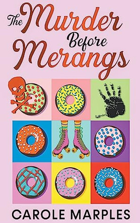 The Murder Before Merangs by Carole Marples 9798223906988