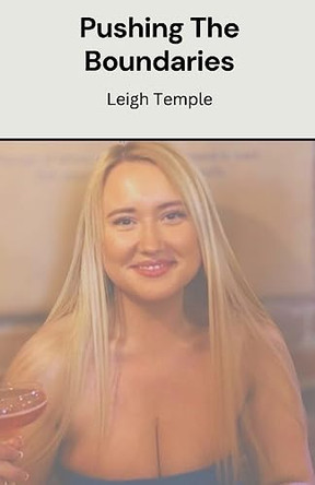 Pushing The Boundaries by Leigh Temple 9798223949596