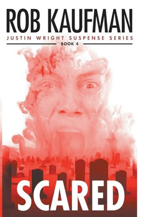 Scared by Rob Kaufman 9798224132904