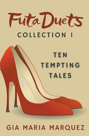 Futa Duets Collection 1 by Gia Maria Marquez 9798224669455