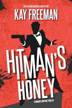 Hitman's Honey by Kay Freeman 9798224675913