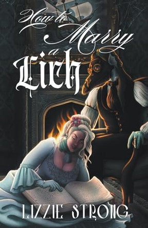 How to Marry a Lich by Lizzie Strong 9798224770847