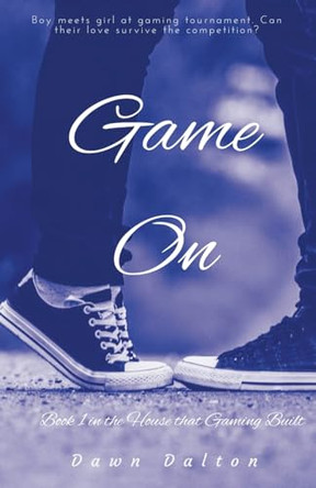 Game On by Dawn Dalton 9798224804955