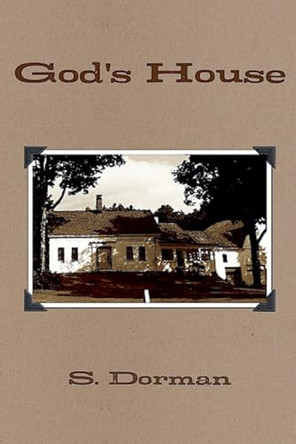 God's House by S Dorman 9798227092588