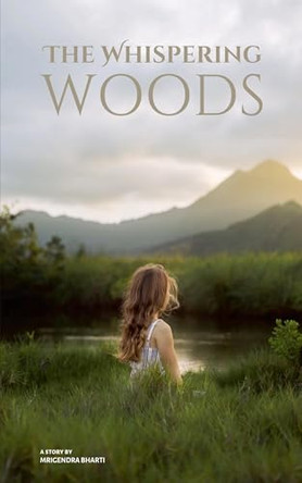 The Whispering Woods by Mrigendra Bharti 9798227149886