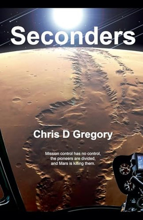 Seconders by Chris D Gregory 9798227229946