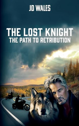 The Lost Knight - The Path To Retribution by Jd Wales 9798227407818