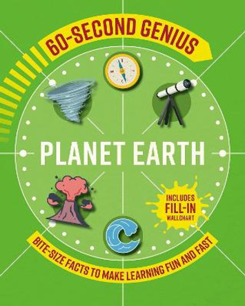 60-Second Genius - Planet Earth: Bite-size facts to make learning fun and fast by Mortimer Children's Books