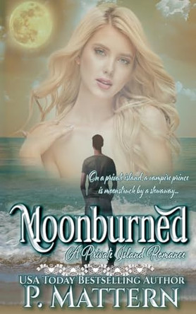 Moonburned by P Mattern 9798230058687