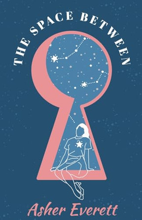 The Space Between by Asher Everett 9798230095590