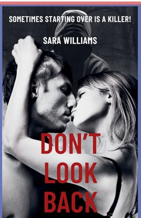 Don't Look Back by Sara Williams 9798230289715