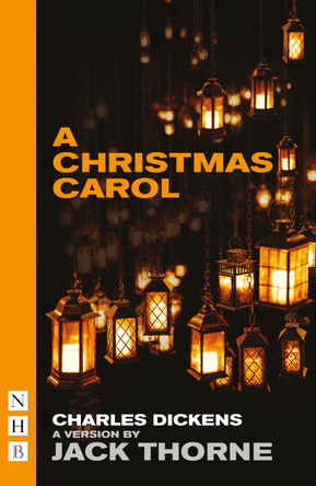 A Christmas Carol (Old Vic new edition) (NHB Modern plays) by Jack Thorne