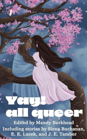 Yay! All Queer by Mandy Burkhead 9798230851455