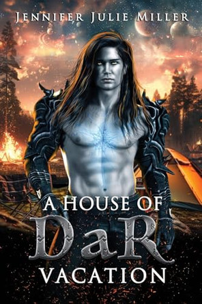 A House of DaR Vacation by Jennifer Julie Miller 9798330254743