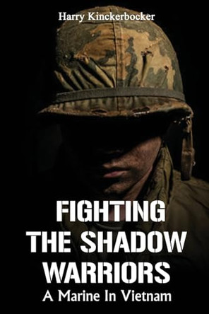 Fighting The Shadow Warriors by Harry Knickerbocker 9798330315932