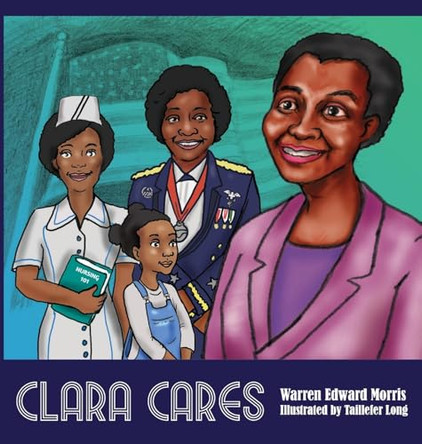 Clara Cares by Warren Edward Morris 9798330377824