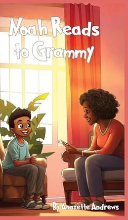 Noah Reads to Grammy by Anazette Andrews 9798330428991