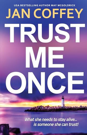 Trust Me Once by Jan Coffey 9798330470600