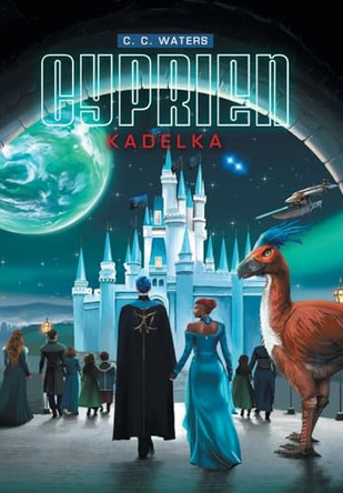 Cyprien: Kadelka by C C Waters 9798369494950