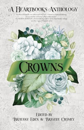 Crowns: A Contemporary Fairytale Romance Anthology (Heartbooks Book 0.5) by Brittany Eden 9798868954559
