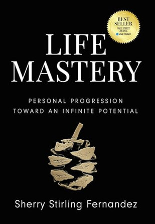 Life Mastery by Sherry Lynn Fernandez 9798869003799