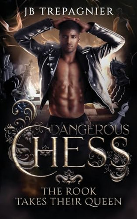 The Rook Takes Their Queen: A Contemporary Why Choose Romance by Jb Trepagnier 9798869083517