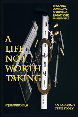 A Life Not Worth Taking by Jeremiah Douglas 9798869218902
