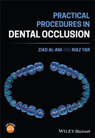 Practical Procedures in Dental Occlusion by M. Ziad Al-Ani