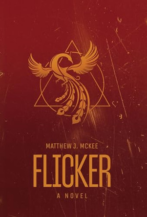 Flicker by Matthew J McKee 9798891322530